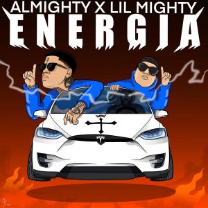Almighty Ft. Lil Mighty – Energia